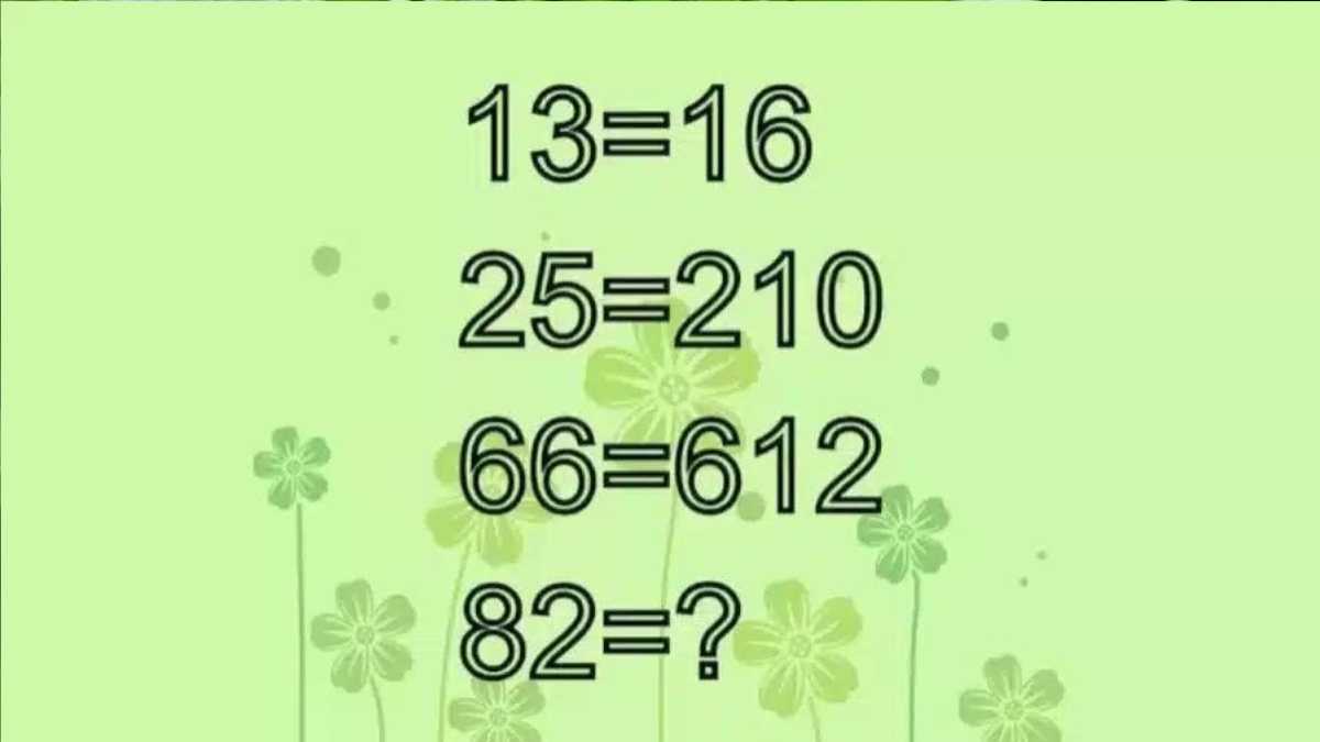 Brain Puzzle: If 13=16, 25=210, 66=612, Then What is 82= Equivalent to?